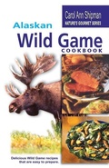 Cover: Alaska Wild Game Cookbook - Hancock House Publishers Ltd ,Canada