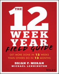 Enlarge image Cover: The 12 Week Year Field Guide - Wiley-Scrivener