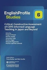 Enlarge image Cover: Critical, Constructive Assessment of CEFR-informed Language Teaching in Japan and Beyond - Cambridge University Press