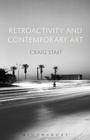 Cover: Retroactivity and Contemporary Art - Bloomsbury Academic