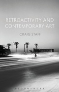 Cover: Retroactivity and Contemporary Art - Bloomsbury Academic