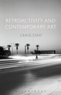 Enlarge image Cover: Retroactivity and Contemporary Art - Bloomsbury Academic