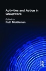 Cover: Activities and Action in Groupwork - Routledge