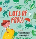 Cover: Lots of Frogs - Hodder Children's Books