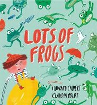 Enlarge image Cover: Lots of Frogs - Hodder Children's Books
