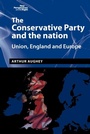 Cover: The Conservative Party and the Nation - Manchester University Press