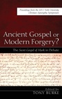 Cover: Ancient Gospel or Modern Forgery? - Wipf & Stock Publishers