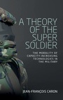Cover: A Theory of the Super Soldier - Manchester University Press