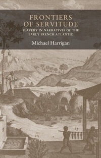 Abbildung von: Frontiers of Servitude - Manchester University Press