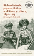 Cover: Richard Marsh, Popular Fiction and Literary Culture, 1890-1915 - Manchester University Press