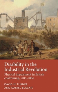 Abbildung von: Disability in the Industrial Revolution - Manchester University Press