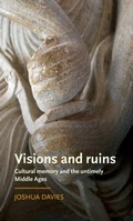 Cover: Visions and Ruins - Manchester University Press