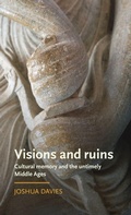 Cover: Visions and Ruins - Manchester University Press