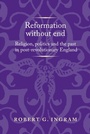 Cover: Reformation without End - Manchester University Press