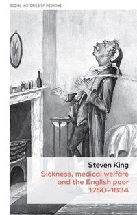 Abbildung von: Sickness, Medical Welfare and the English Poor, 1750-1834 - Manchester University Press