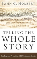 Cover: Telling the Whole Story - Wipf & Stock Publishers
