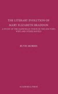 Enlarge image Cover: The Literary Evolution of Mary Elizabeth Braddon - Academica Press