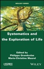 Cover: Systematics and the Exploration of Life - Wiley-ISTE