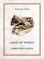 Cover: Land of Smoke - Pushkin Press