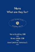 Cover: Nuns - What are they for? - Catholic Truth Society
