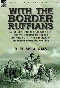 Enlarge image Cover: With the Border Ruffians - Leonaur Ltd