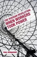 Cover: The Russian Revolution: when the workers took power - Workers Liberty