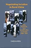 Cover: Negotiating Socialism in Rural China - Cornell University East Asia Program