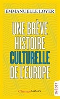 Cover: Une breve histoire culturelle de l'Europe - Editions Flammarion