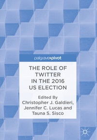 Abbildung von: The Role of Twitter in the 2016 US Election - Palgrave Pivot