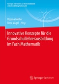 Cover: Innovative Konzepte f&uuml;r die Grundschullehrerausbildung im Fach Mathematik - Springer Spektrum