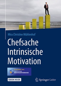 Abbildung von: Chefsache Intrinsische Motivation - Springer Gabler