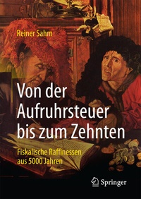 Abbildung von: Von der Aufruhrsteuer bis zum Zehnten - Springer