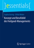 Cover: Konzept und Berufsbild des Feelgood-Managements - Springer Gabler