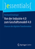Cover: Von der Industrie 4.0 zum Gesch&auml;ftsmodell 4.0 - Springer Gabler