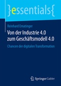 Cover: Von der Industrie 4.0 zum Gesch&auml;ftsmodell 4.0 - Springer Gabler