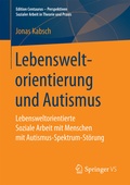 Cover: Lebensweltorientierung und Autismus - Springer VS