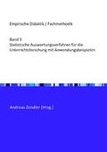Cover: Empirische Didaktik / Fachmethodik / Statistische Auswertungsverfahren f&uuml;r die Unterrichtsforschung mit Anwendungsbeispielen - epubli