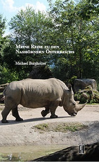 Abbildung von: Meine Reise zu den Nashörnern Österreichs - Edition Art & Science