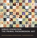 Cover: Sergei Eisenstein. THE PRIMAL PHENOMENON: ART - PotemkinPress