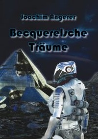 Enlarge image Cover: Becquerelsche Träume - Edition SOLAR-X