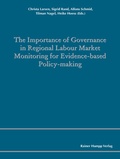 Cover: The Importance of Governance in Regional Labour Market Monitoring for Evidence-based Policy-Making - Edition Rainer Hampp