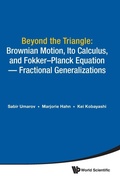 Cover: Beyond The Triangle: Brownian Motion, Ito Calculus, And Fokker-planck Equation - Fractional Generalizations - World Scientific Publishing Co Pte Ltd