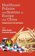 Cover: Healthcare Policies And Systems In Europe And China: Comparisons And Synergies - World Scientific Publishing Co Pte Ltd