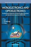 Cover: Microelectronics And Optoelectronics: The 25th Annual Symposium Of Connecticut Microelectronics And Optoelectronics Consortium (Cmoc 2016) - World Scientific Publishing Co Pte Ltd