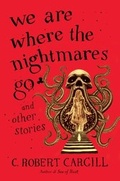 Cover: We Are Where the Nightmares Go and Other Stories - HarperCollins