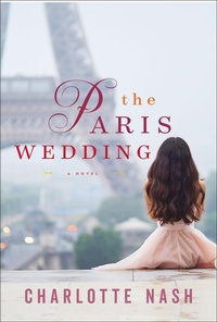 Enlarge image Cover: The Paris Wedding - William Morrow Paperbacks