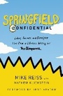 Cover: Springfield Confidential - Dey Street Books, an imprint of HarperCollins US