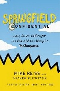 Enlarge image Cover: Springfield Confidential - Dey Street Books, an imprint of HarperCollins US