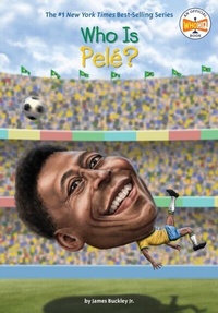Abbildung von: Who Was Pelé? - Penguin Workshop
