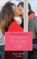 Cover: An Unexpected Holiday Gift - Mills & Boon